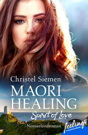 Cover of the book Maori Healing – Spirit of Love by Annie West, Shion Hanyu