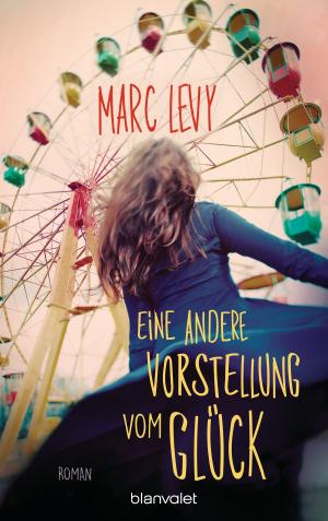 Cover of the book Eine andere Vorstellung vom Glück by Sol Crafter
