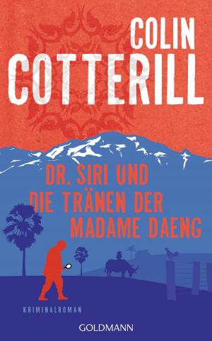 Cover of the book Dr. Siri und die Tränen der Madame Daeng by Andreas Gruber