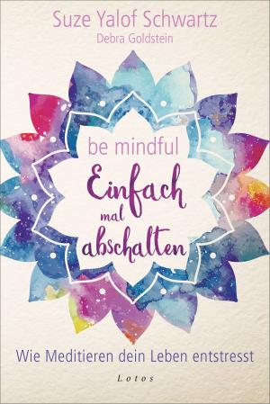 Cover of the book Be mindful - Einfach mal abschalten by Jiddu Krishnamurti