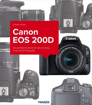 Cover of the book Kamerabuch Canon EOS 200D by Saskia Gießen, Hiroshi Nakanishi