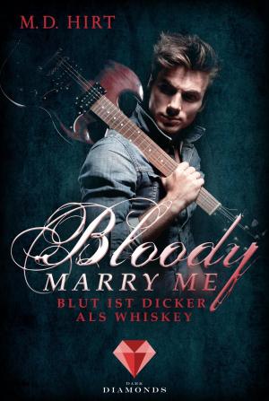 Cover of the book Bloody Marry Me 1: Blut ist dicker als Whiskey by Kathrin Wandres, Mira Valentin