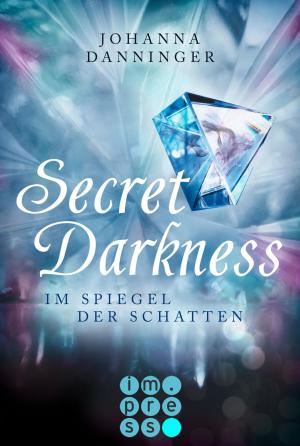 Cover of the book Secret Darkness. Im Spiegel der Schatten (Ein "Secret Elements"-Roman) by Marie Menke