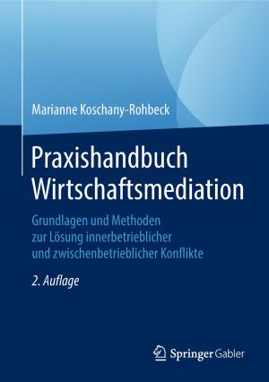 Cover of the book Praxishandbuch Wirtschaftsmediation by Josef von Stackelberg, Manfred Schmoch