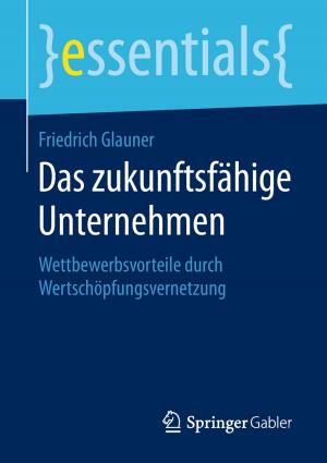 Cover of the book Das zukunftsfähige Unternehmen by Heinrich Seidlmeier