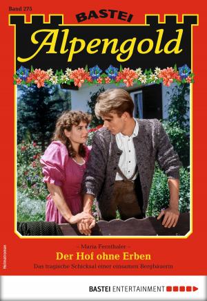 Book cover of Alpengold 275 - Heimatroman