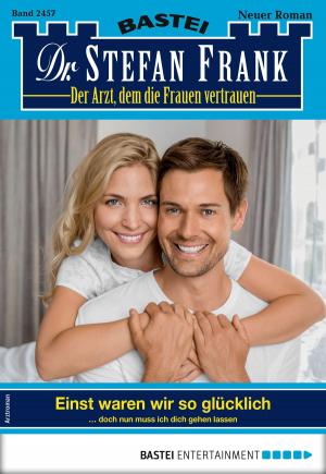 bigCover of the book Dr. Stefan Frank 2457 - Arztroman by 