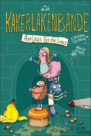 Cover of the book Die Kakerlakenbande − Applaus für die Laus by Tanya Stewner