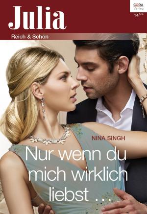Cover of the book Nur wenn du mich wirklich liebst … by JANE PORTER