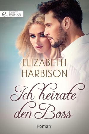 Cover of the book Ich heirate den Boss by Susan Carlisle