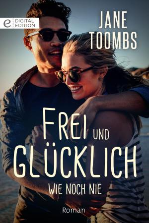 Cover of the book Frei und glücklich wie noch nie by Suzie O'Connell