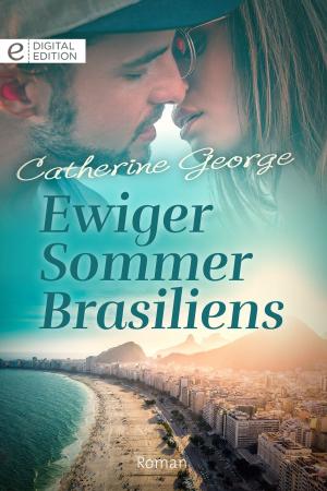 Cover of the book Ewiger Sommer Brasiliens by Marie Ferrarella, Stacy Connelly, LindaLael Miller