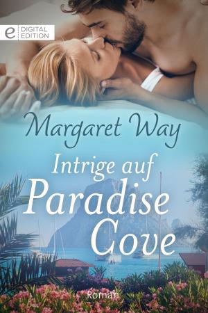 Cover of the book Intrige auf Paradise Cove by Emma Darcy