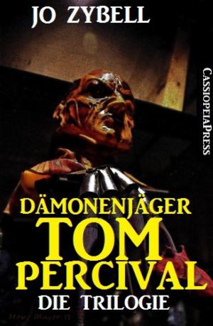 Cover of the book Dämonenjäger Tom Percival : Die Trilogie by Horst Bieber