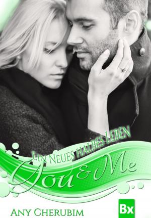 Book cover of YOU & ME - Ein neues halbes Leben
