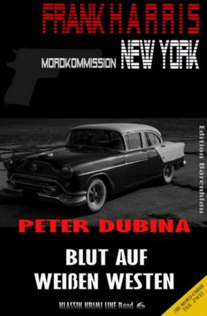 Cover of the book Blut auf weißen Westen (Frank Harris, Mordkommission New York, Band 6) by Max Gliefort