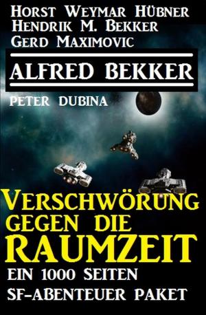 Book cover of Verschwörung gegen die Raumzeit: Ein 1000 Seiten SF-Abenteuer Paket
