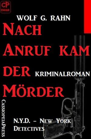 Cover of the book Nach Anruf kam der Mörder: N.Y.D. - New York Detectives by Tomos Forrest, Jasper P. Morgan