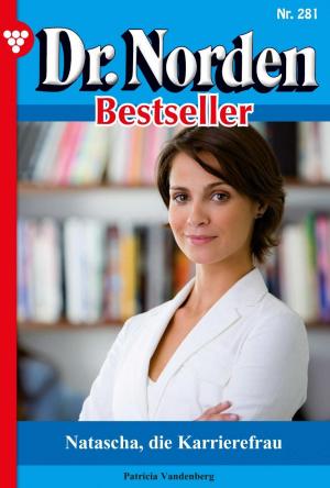 Cover of Dr. Norden Bestseller 281 – Arztroman