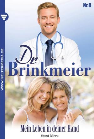 Cover of the book Dr. Brinkmeier 8 – Arztroman by Tessa Hofreiter