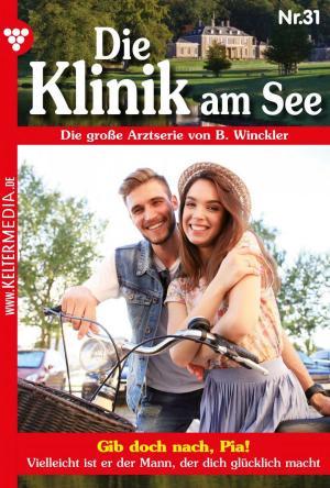 Cover of the book Die Klinik am See 31 – Arztroman by Gisela Reutling