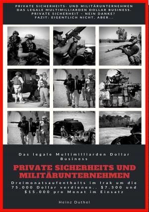 Cover of the book Private Sicherheit - Das legale Multimilliarden Dollar Business by Loona Wild