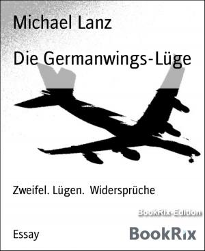 Cover of the book Die Germanwings-Lüge by Angelika Nylone