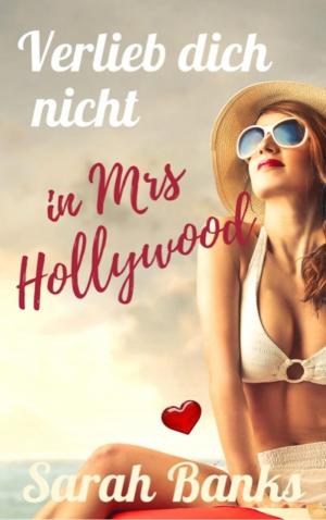 Cover of the book Verlieb dich nicht in Mrs Hollywood by Michael Paterson