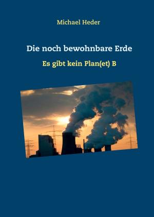 Cover of the book Die noch bewohnbare Erde by Ingo Michael Simon