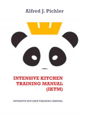 Cover of the book Intensive Kitchen   Training Manual (IKTM) by Josefine Sand