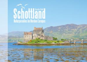 Book cover of Schottland - Naturparadies im Norden Europas