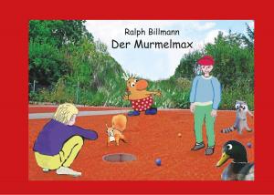 Cover of the book Der Murmelmax by Gaston Leroux