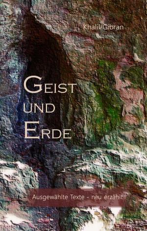 Cover of the book Geist und Erde by Benjamin Vogel