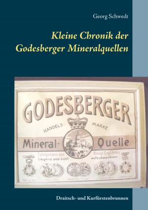 Cover of the book Kleine Chronik der Godesberger Mineralquellen by Jörg S. Schiller, Ute Schiller-Kühl
