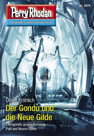 Cover of the book Perry Rhodan 2970: Der Gondu und die Neue Gilde by Arndt Ellmer