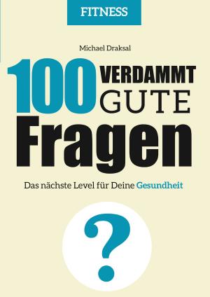 Book cover of 100 Verdammt gute Fragen – FITNESS