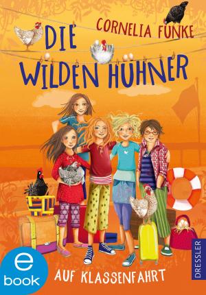 Cover of the book Die Wilden Hühner auf Klassenfahrt by Christoffer Carlsson, Frauke Schneider