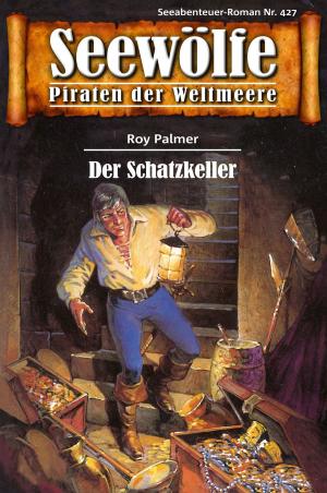 Cover of the book Seewölfe - Piraten der Weltmeere 427 by Burt Frederick