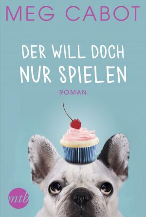 Book cover of Der will doch nur spielen