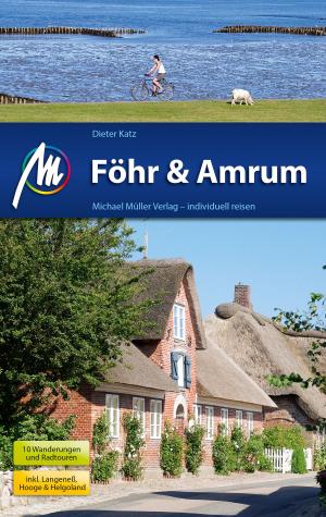 Cover of the book Föhr & Amrum Reiseführer Michael Müller Verlag by Barbara Reiter, Michael Wistuba