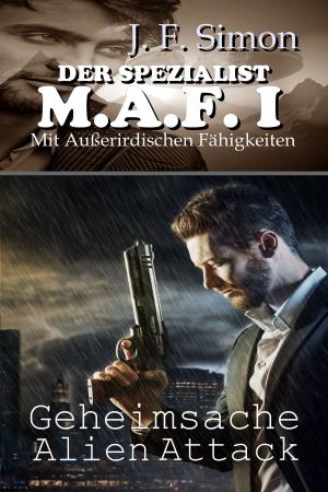 Book cover of Der Spezialist M.A.F. I Geheimsache Alien Attack