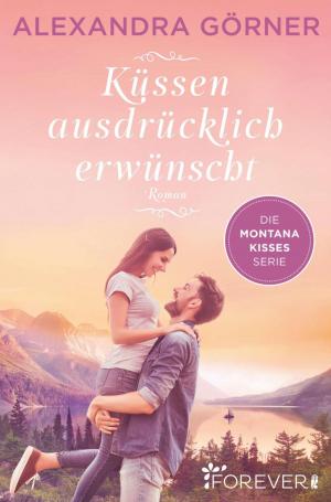 Cover of the book Küssen ausdrücklich erwünscht by Alexandra Zöbeli