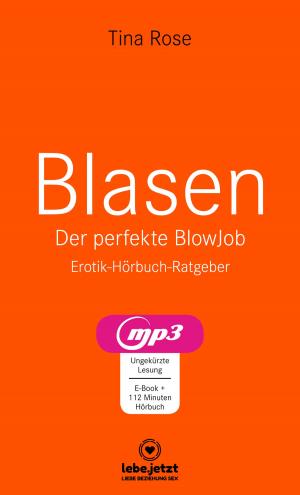 bigCover of the book Blasen - Der perfekte Blowjob / Erotischer Hörbuch Ratgeber by 