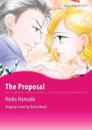 Cover of the book THE PROPOSAL by Terri Reed, Becky Avella, Dana R. Lynn