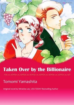 Cover of the book TAKEN OVER BY THE BILLIONAIRE by Lynette Eason