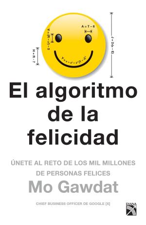 Cover of the book El algoritmo de la felicidad (Edición mexicana) by Instituto Cervantes, Autores varios