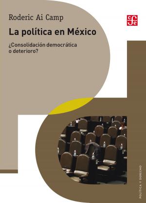 Cover of the book La política en México by Fabienne Bradu