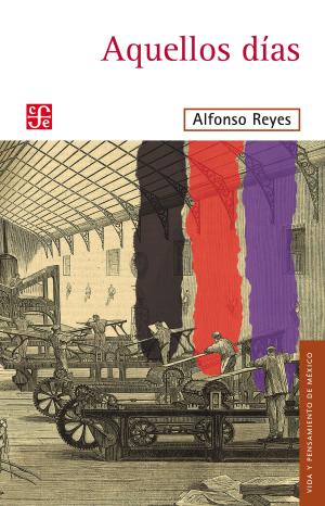 Cover of the book Aquellos días by Alfonso Reyes