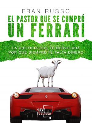 Cover of the book El pastor que se compró un Ferrari by Lucille Orr