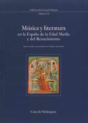 Cover of the book Música y literatura en la España de la Edad Media y del Renacimiento by Collectif